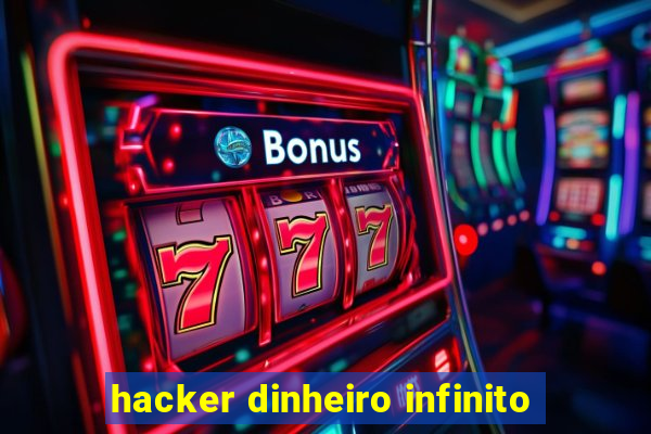 hacker dinheiro infinito